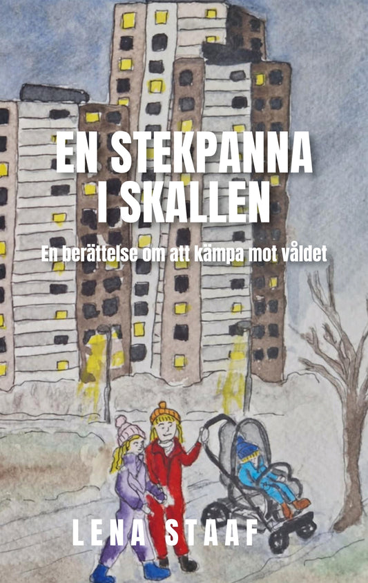 En stekpanna i skallen: En berättelse om att kämpa mot våldet – E-bok