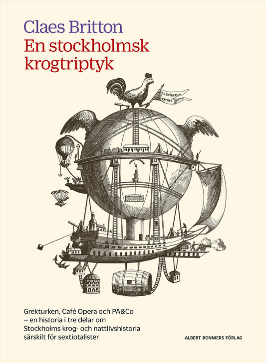 En stockholmsk krogtriptyk : Grekturken, Café Opera och PA&Co - en historia i tre delar om Stockholms krog- nattlivshistoria särskilt för sextiotalister – E-bok