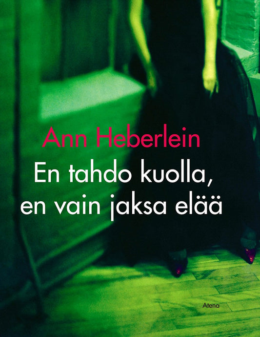 En tahdo kuolla, en vain jaksa elää – E-bok