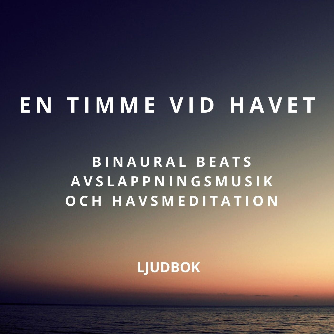 En timme vid havet: Meditation med binaurala beats – Ljudbok