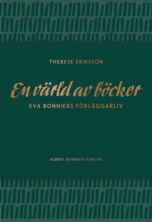 En värld av böcker : Eva Bonniers förläggarliv – E-bok
