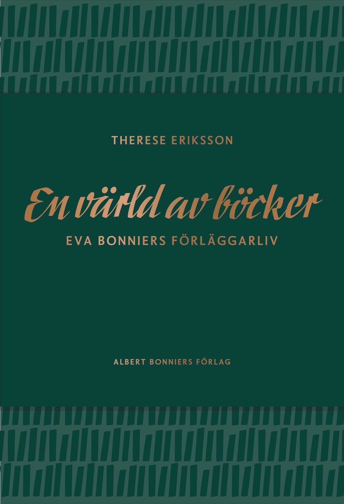 En värld av böcker : Eva Bonniers förläggarliv – E-bok