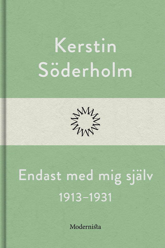 Endast med mig själv 1913-1931 – E-bok