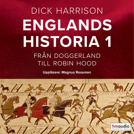 Englands historia, 1. Från Doggerland till Robin Hood – Ljudbok
