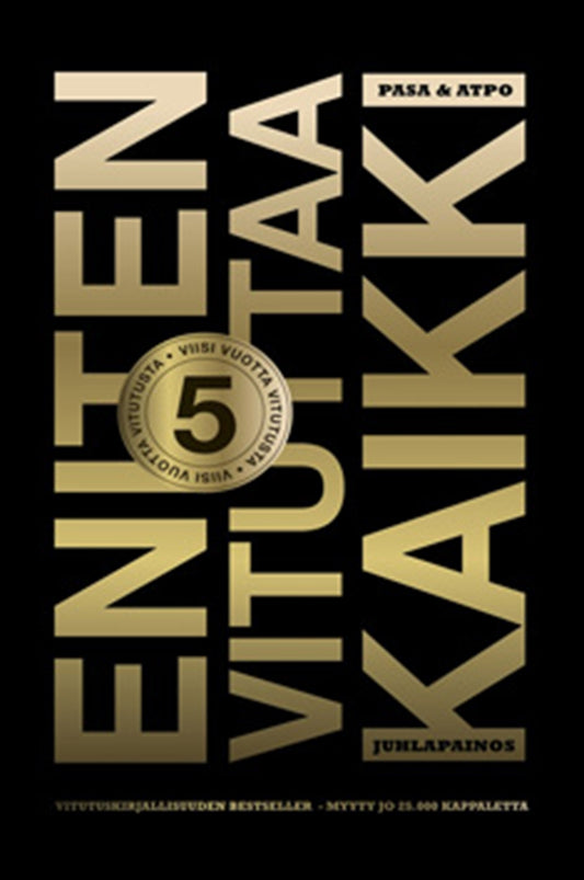 Eniten vituttaa kaikki - Juhlapainos – E-bok