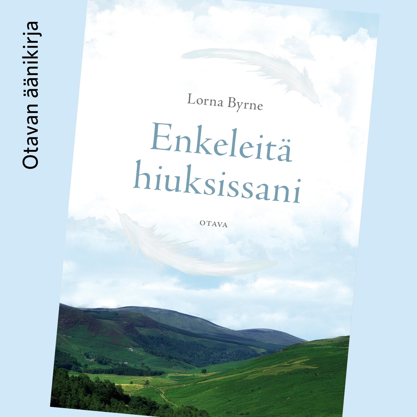 Enkeleitä hiuksissani – Ljudbok