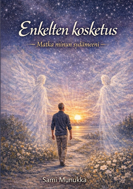 Enkelten kosketus: Matka minun sydämeeni – E-bok