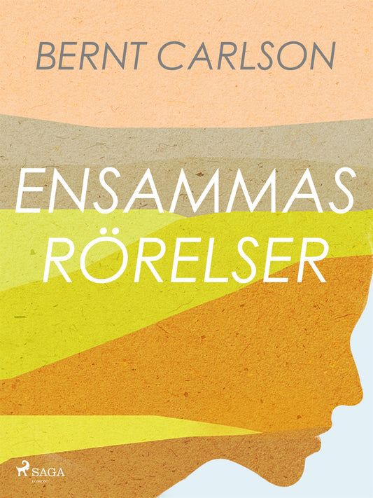 Ensammas rörelser – E-bok
