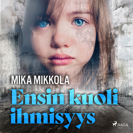 Ensin kuoli ihmisyys – Ljudbok