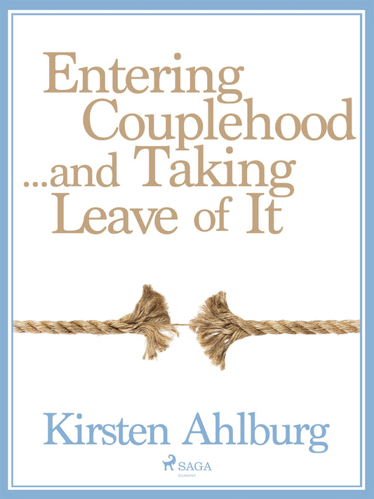 Entering Couplehood...and Taking Leave of It – E-bok