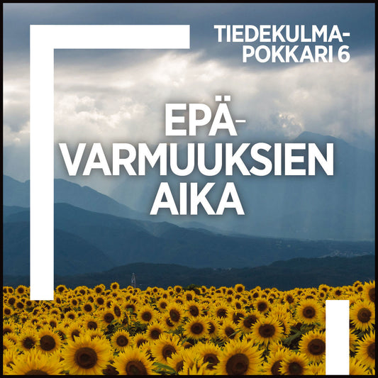 Epävarmuuksien aika – Ljudbok