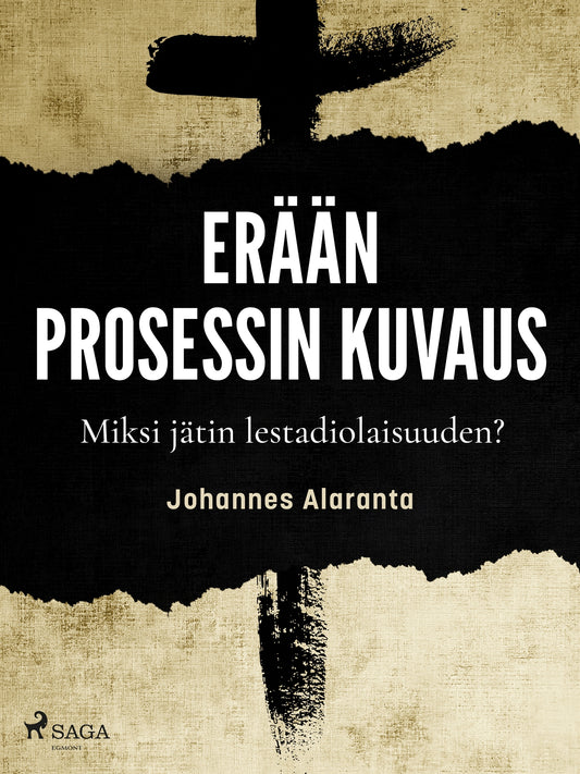 Erään prosessin kuvaus – Miksi jätin lestadiolaisuuden? – E-bok