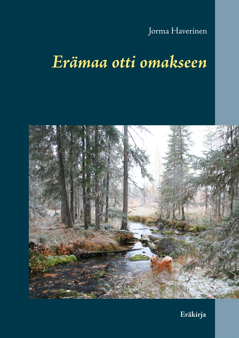Erämaa otti omakseen: Eräkirja – E-bok