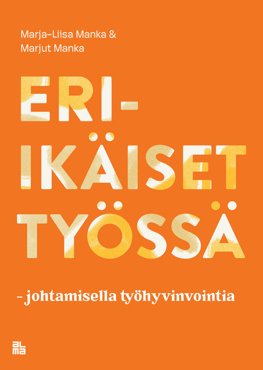 Eri-ikäiset työssä – E-bok