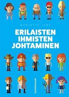 Erilaisten ihmisten johtaminen – E-bok