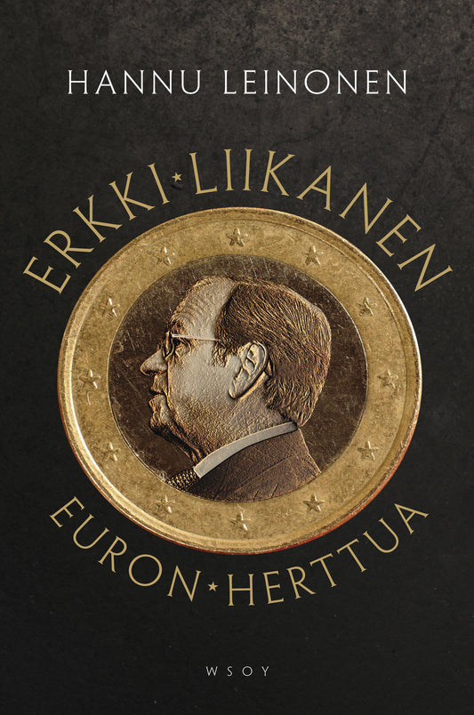 Erkki Liikanen - euron herttua – E-bok