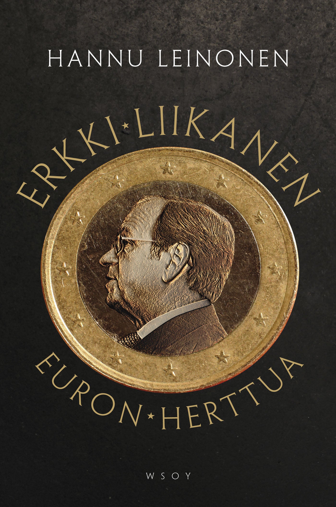 Erkki Liikanen - euron herttua – E-bok