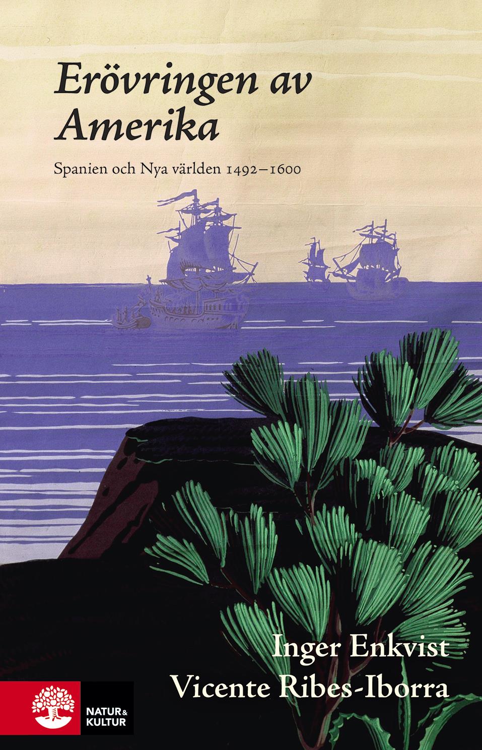 Erövringen av Amerika : Spanien och Nya världen 1492-1600 – E-bok