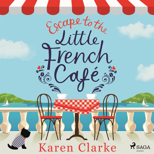Escape to the Little French Cafe: A cozy, uplifting summer romance – Ljudbok