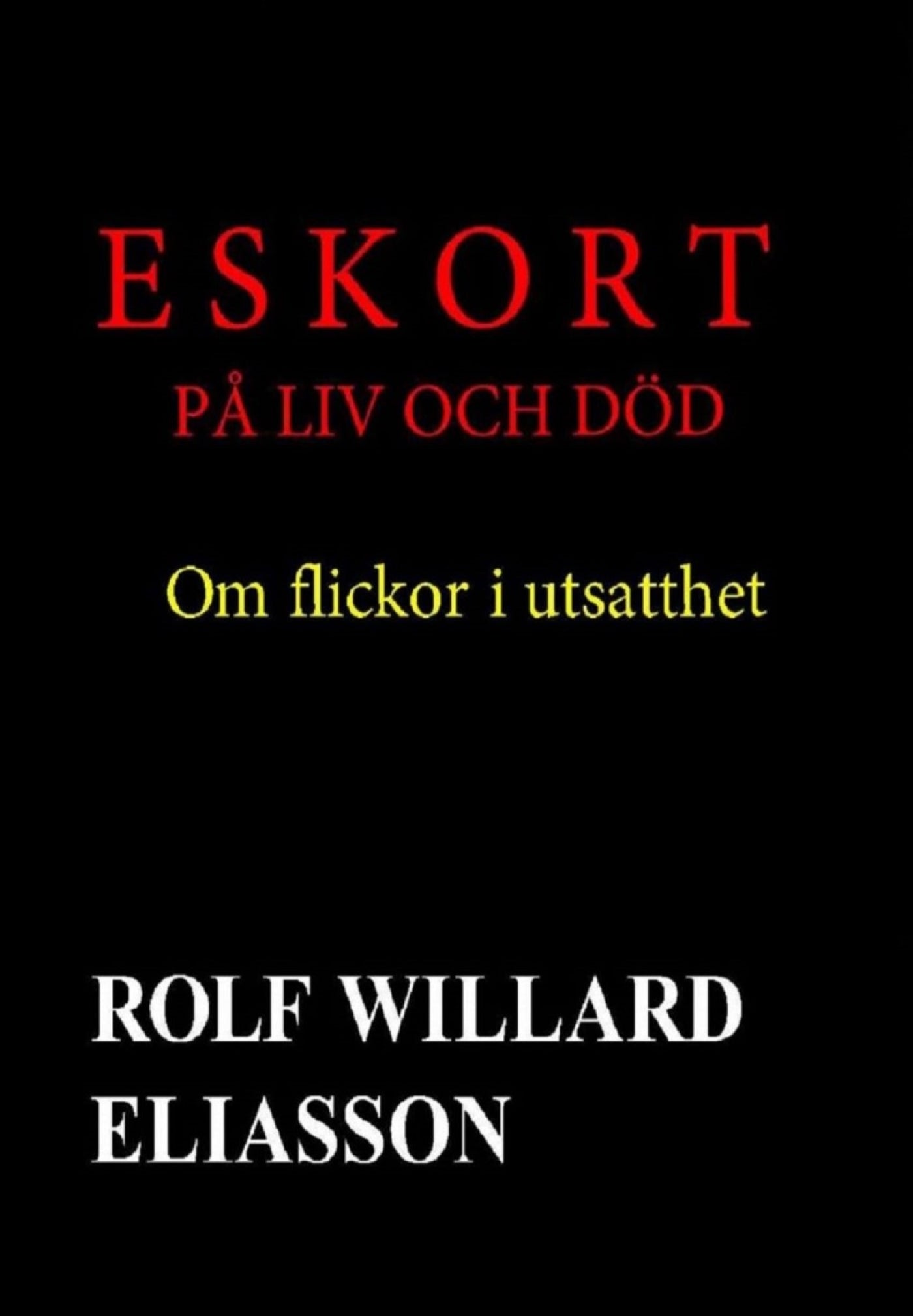 Eskort på liv och död. Om flickor i utsatthet. – E-bok