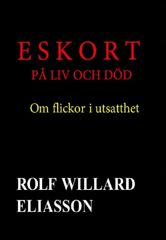 Eskort på liv och död. Om flickor i utsatthet. – E-bok