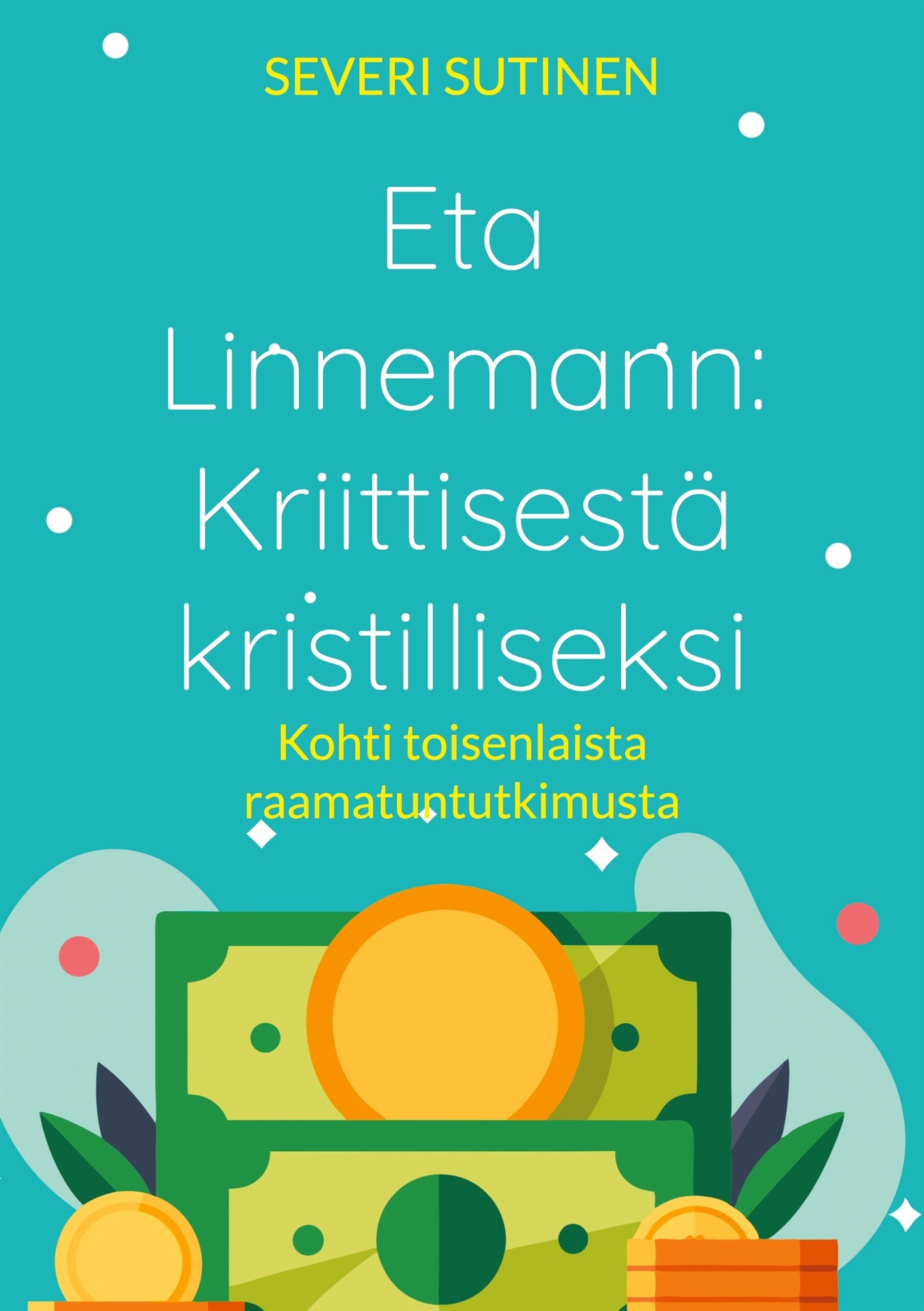 Eta Linnemann: Kriittisestä kristilliseksi: Kohti toisenlaista raamatuntutkimusta – E-bok