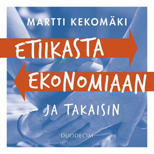Etiikasta ekonomiaan - ja takaisin – Ljudbok