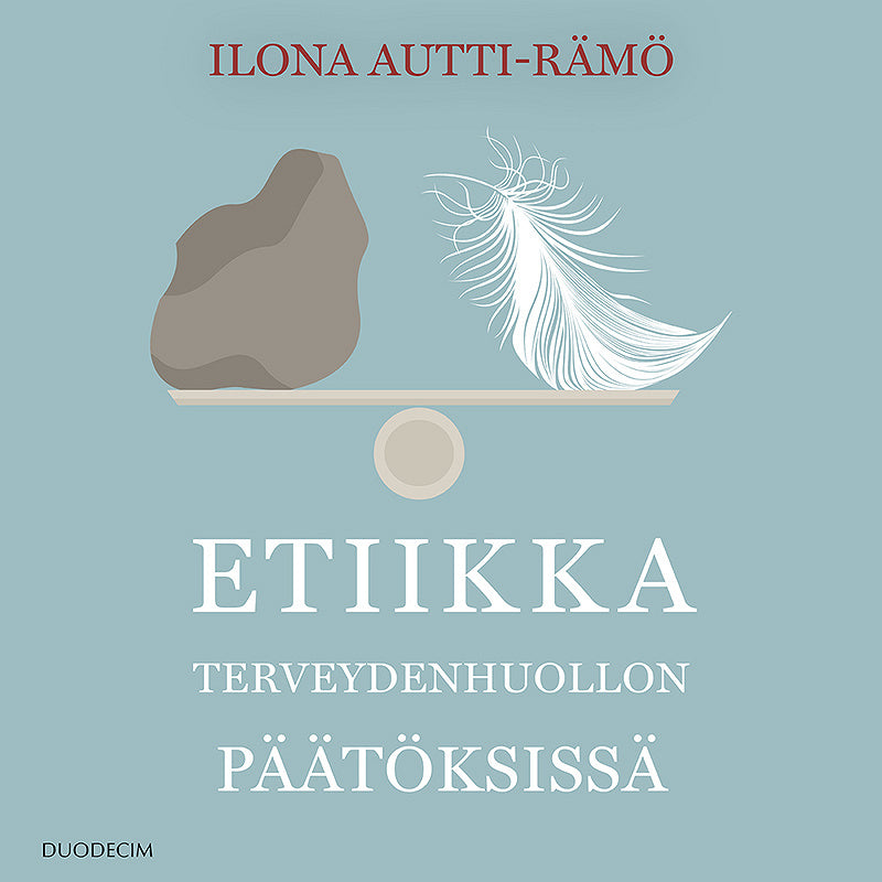 Etiikka terveydenhuollon päätöksissä – Ljudbok
