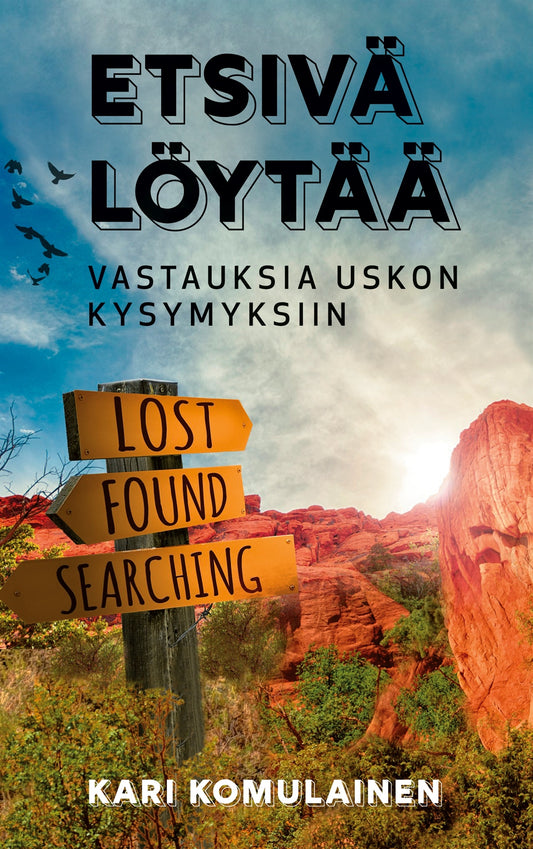 Etsivä löytää: Vastauksia uskon kysymyksiin – E-bok