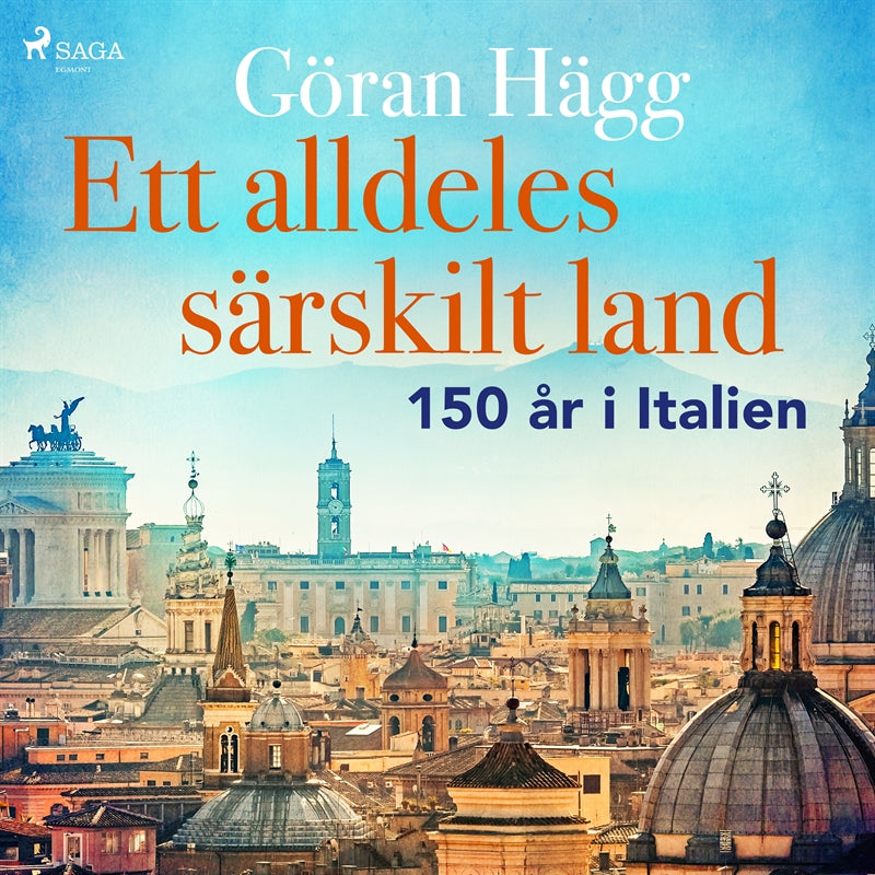 Ett alldeles särskilt land : 150 år i Italien – Ljudbok