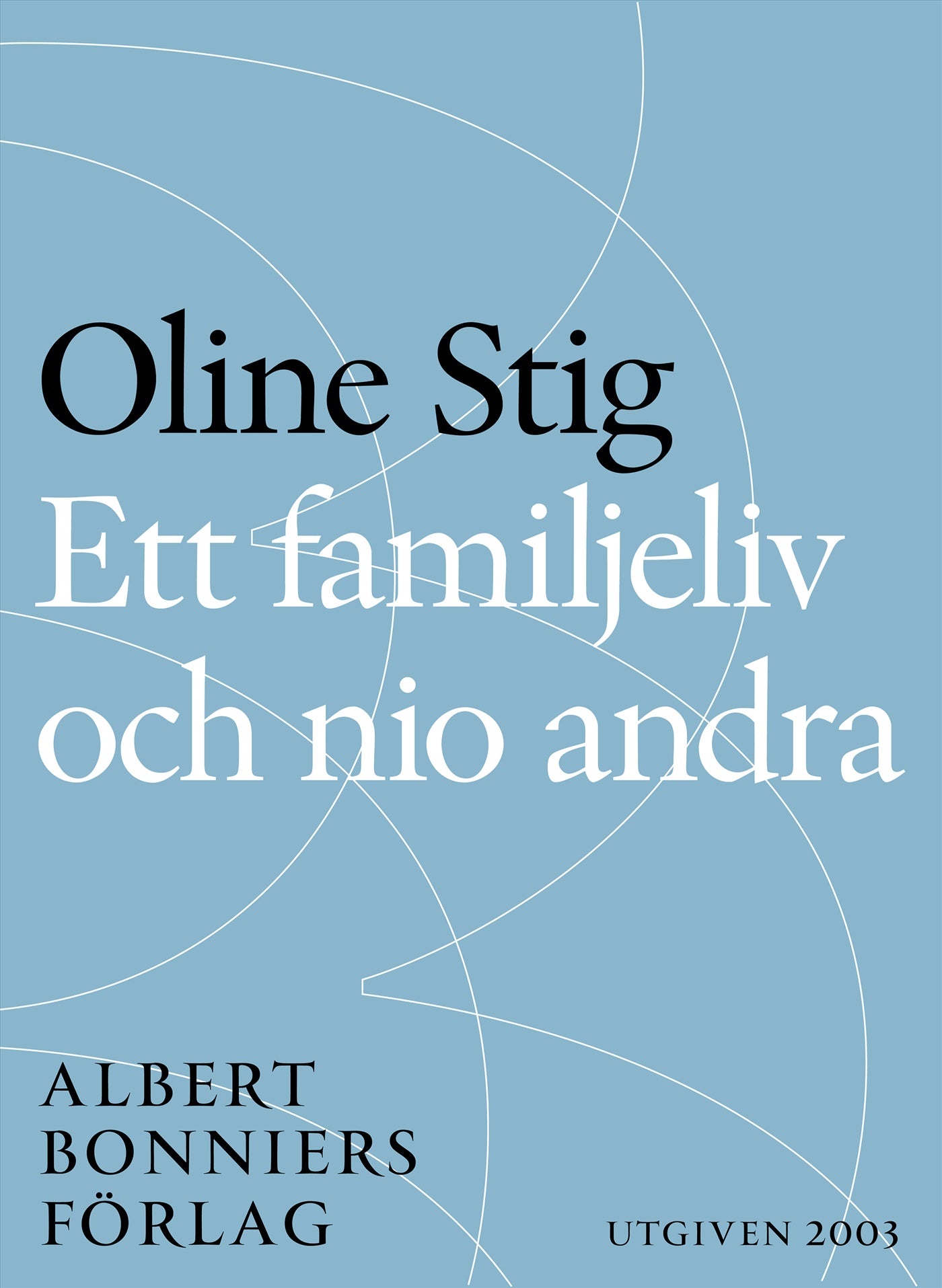 Ett familjeliv och nio andra : noveller – E-bok