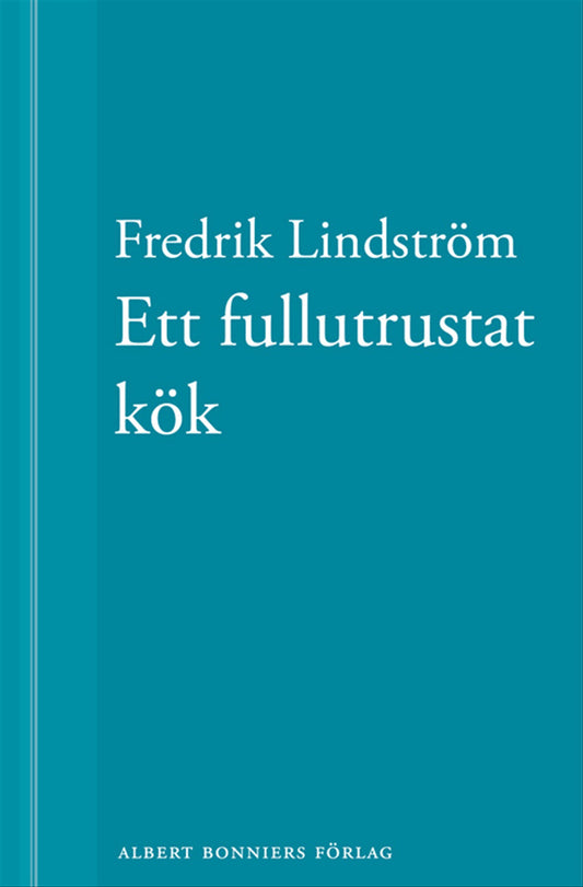 Ett fullutrustat kök: En novell ur När börjar det riktiga livet? – E-bok