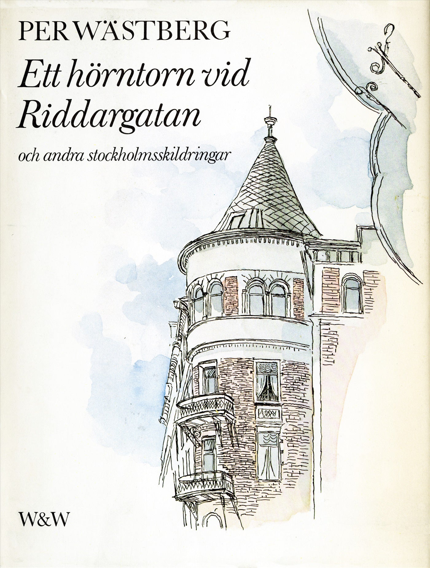 Ett hörntorn vid Riddargatan och andra Stockholmskildringar – E-bok