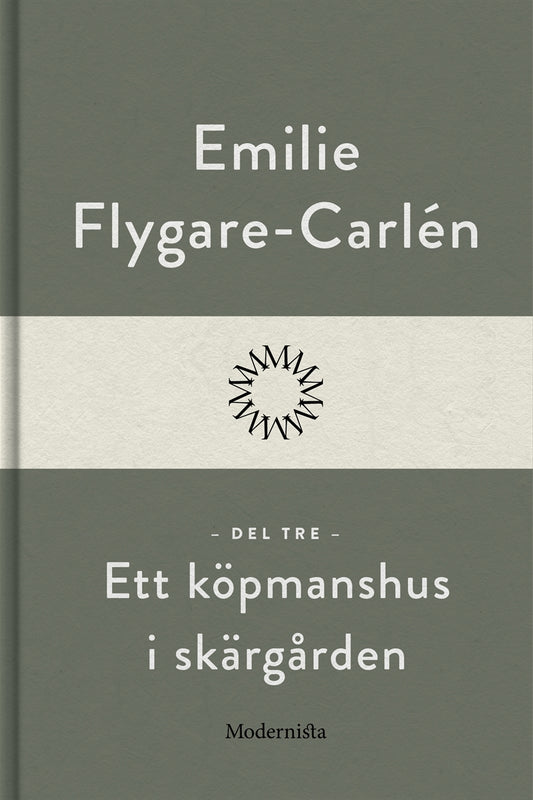 Ett köpmanshus i skärgården (Del tre) – E-bok