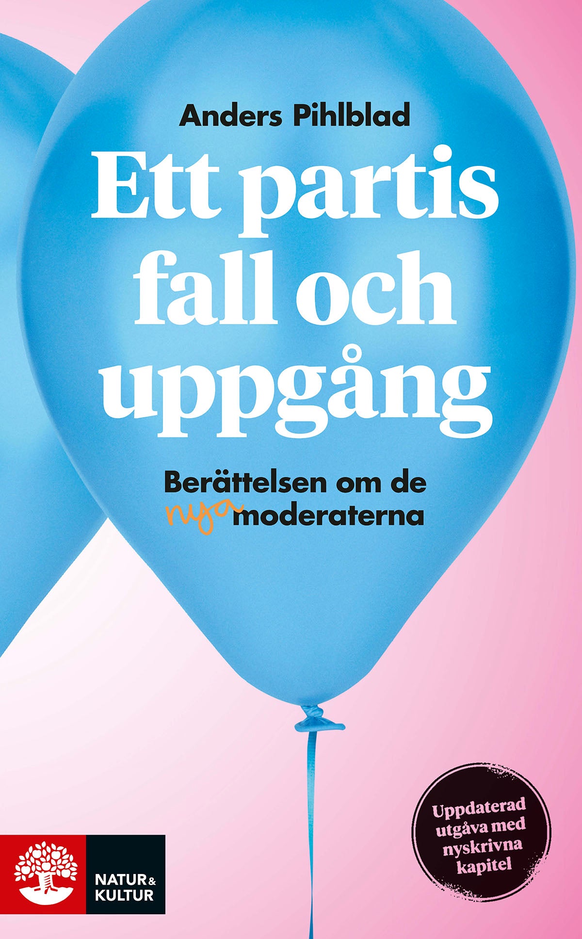 Ett partis fall och uppgång : berättelsen om de nya moderaterna  – E-bok
