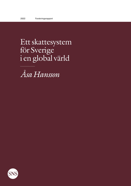 Ett skattesystem för Sverige i en global värld – E-bok