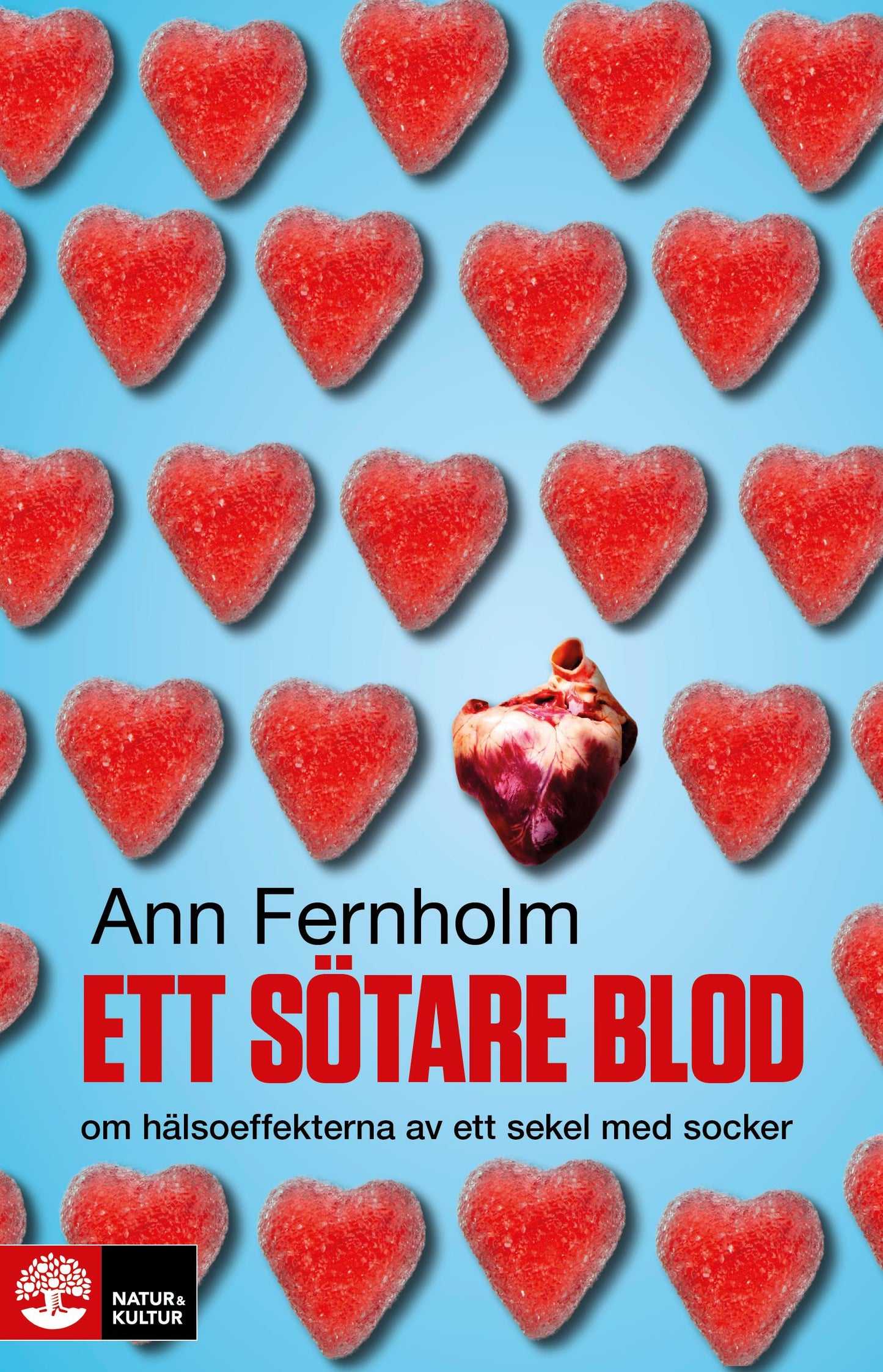 Ett sötare blod : om hälsoeffekterna av ett sekel med socker – E-bok