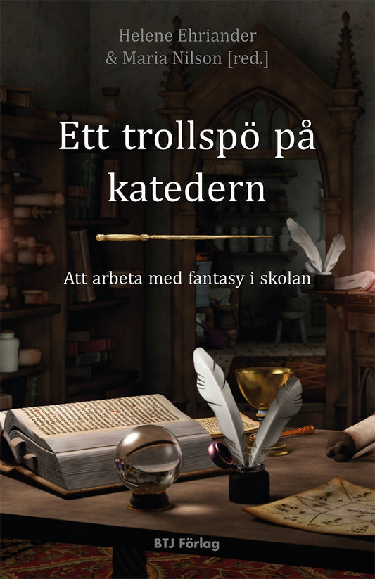 Ett trollspö på katedern : Att arbeta med fantasy i skolan – E-bok