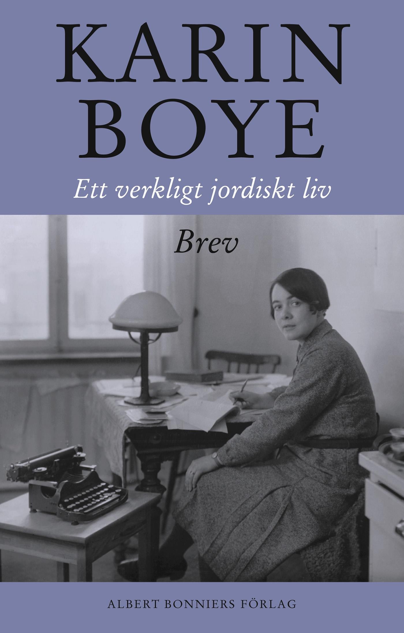 Ett verkligt jordiskt liv : brev – E-bok