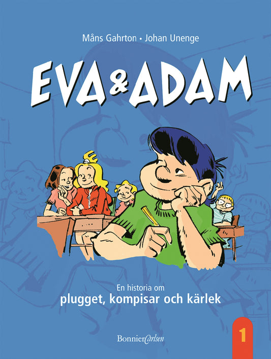 Eva & Adam : en historia om plugget, kompisar och kärlek – E-bok