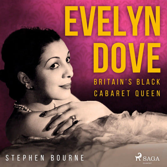 Evelyn Dove: Britain’s Black Cabaret Queen – Ljudbok