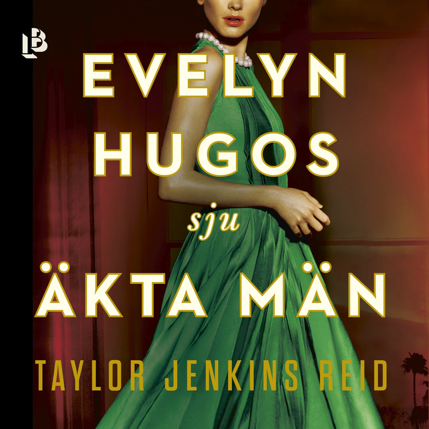 Evelyn Hugos sju äkta män – Ljudbok