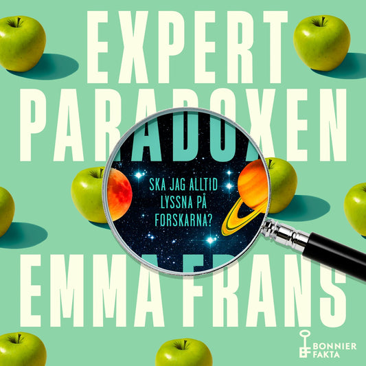 Expertparadoxen : ska jag alltid lyssna på forskarna? – Ljudbok