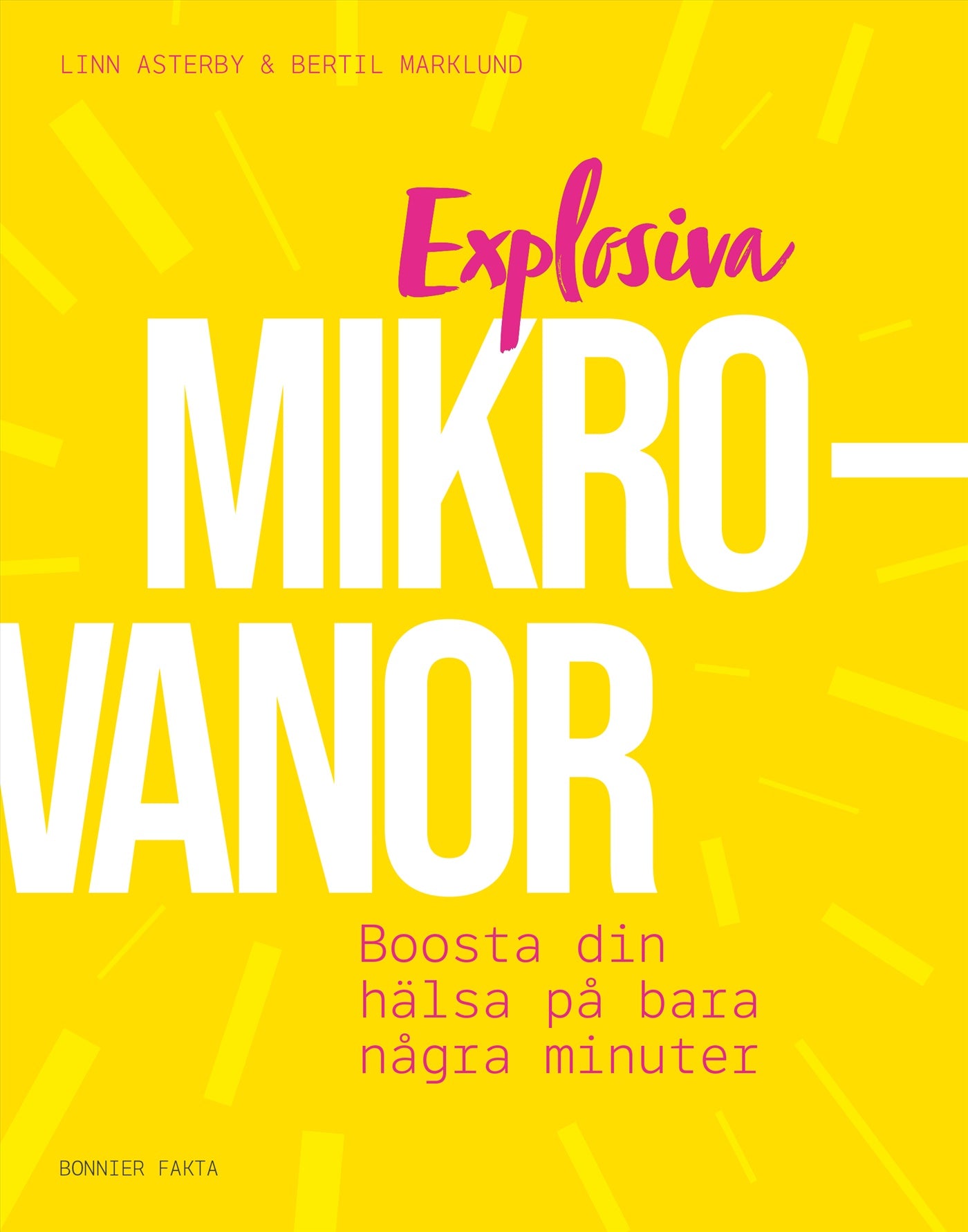 Explosiva mikrovanor : boosta din hälsa på bara några minuter – E-bok