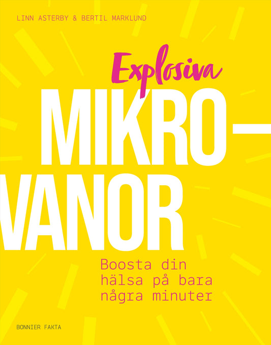Explosiva mikrovanor : boosta din hälsa på bara några minuter – E-bok