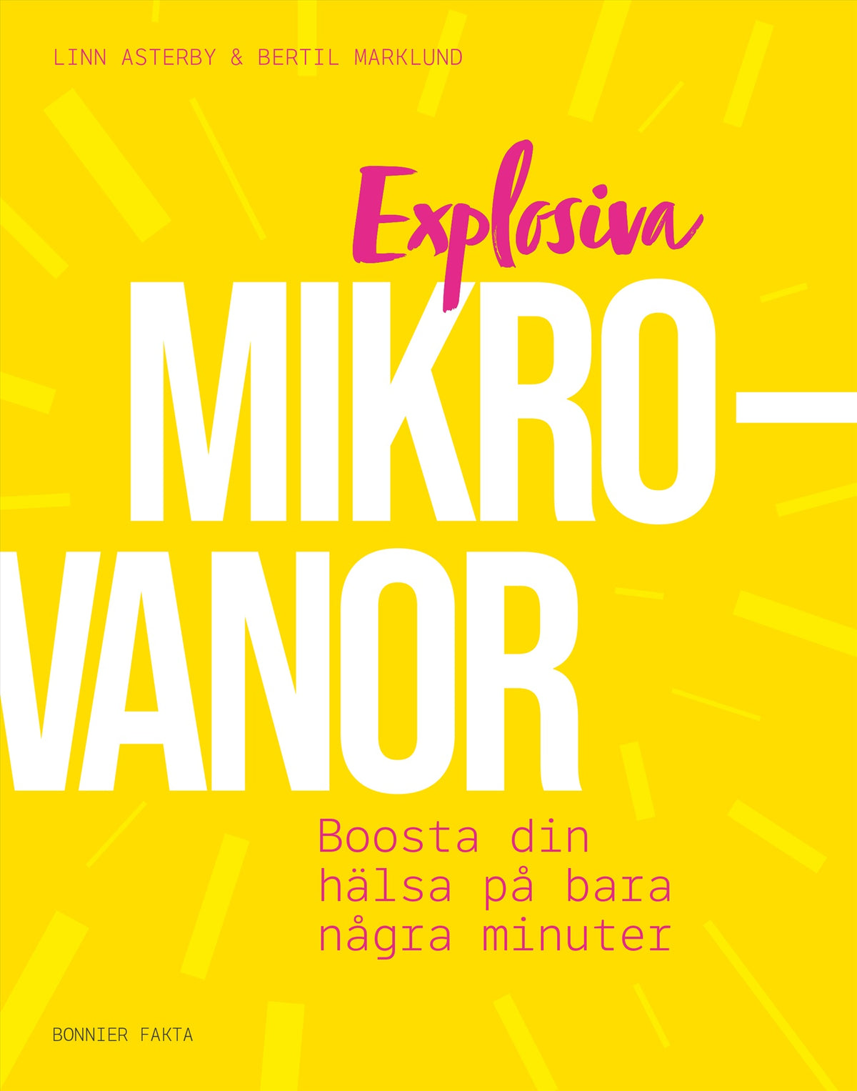 Explosiva mikrovanor : boosta din hälsa på bara några minuter – E-bok