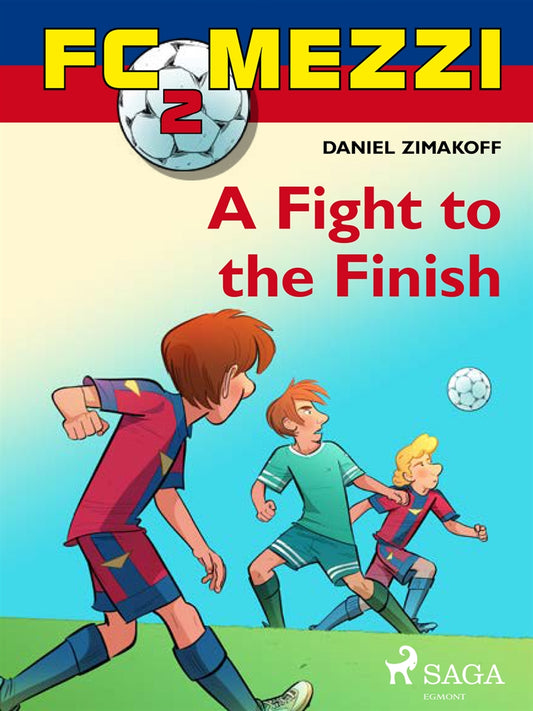 FC Mezzi 2: A Fight to the Finish – E-bok