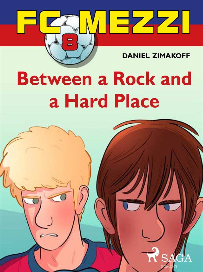 FC Mezzi 8: Between a Rock and a Hard Place – E-bok