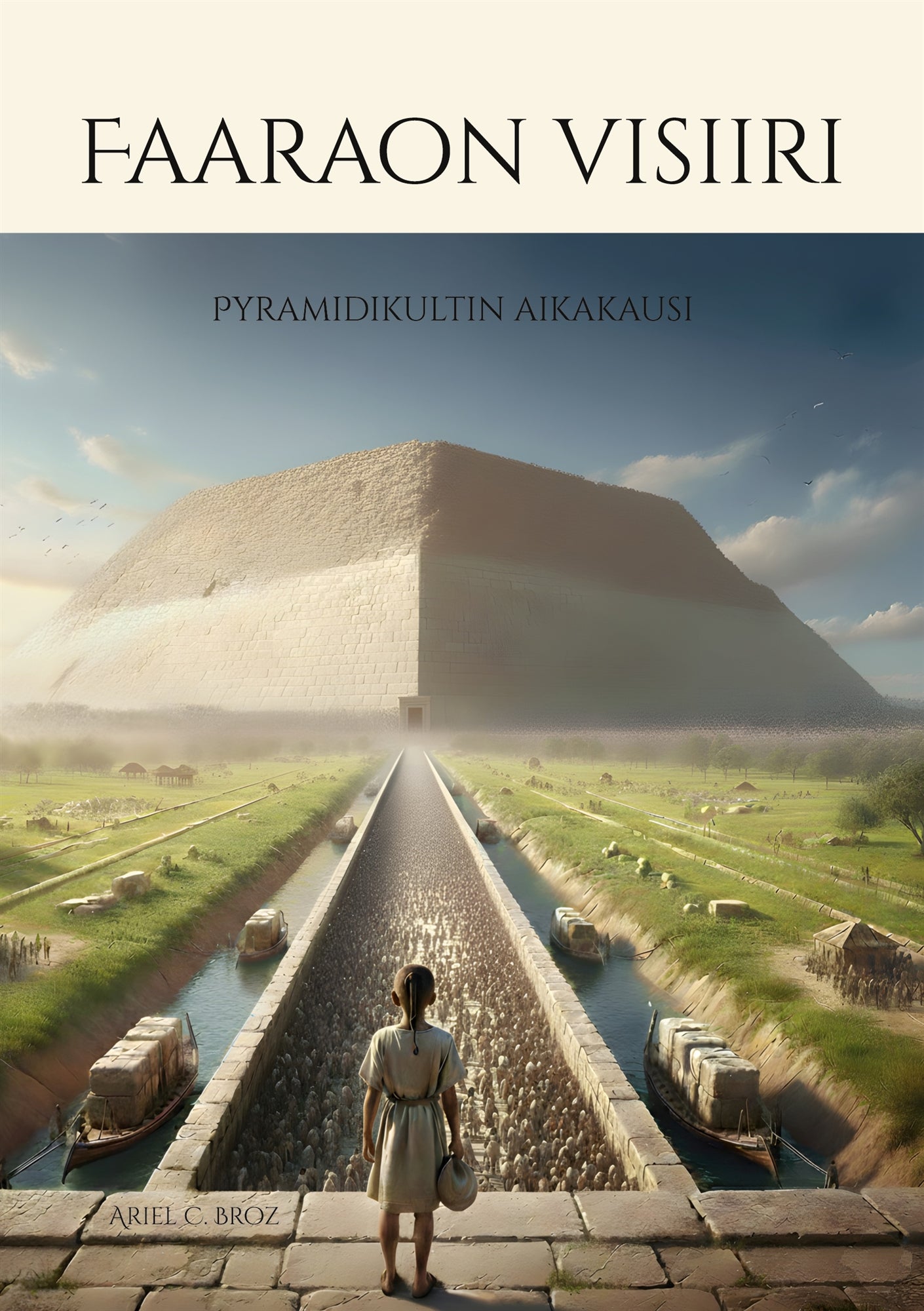 Faaraon visiiri: Pyramidikultin aikakausi – E-bok