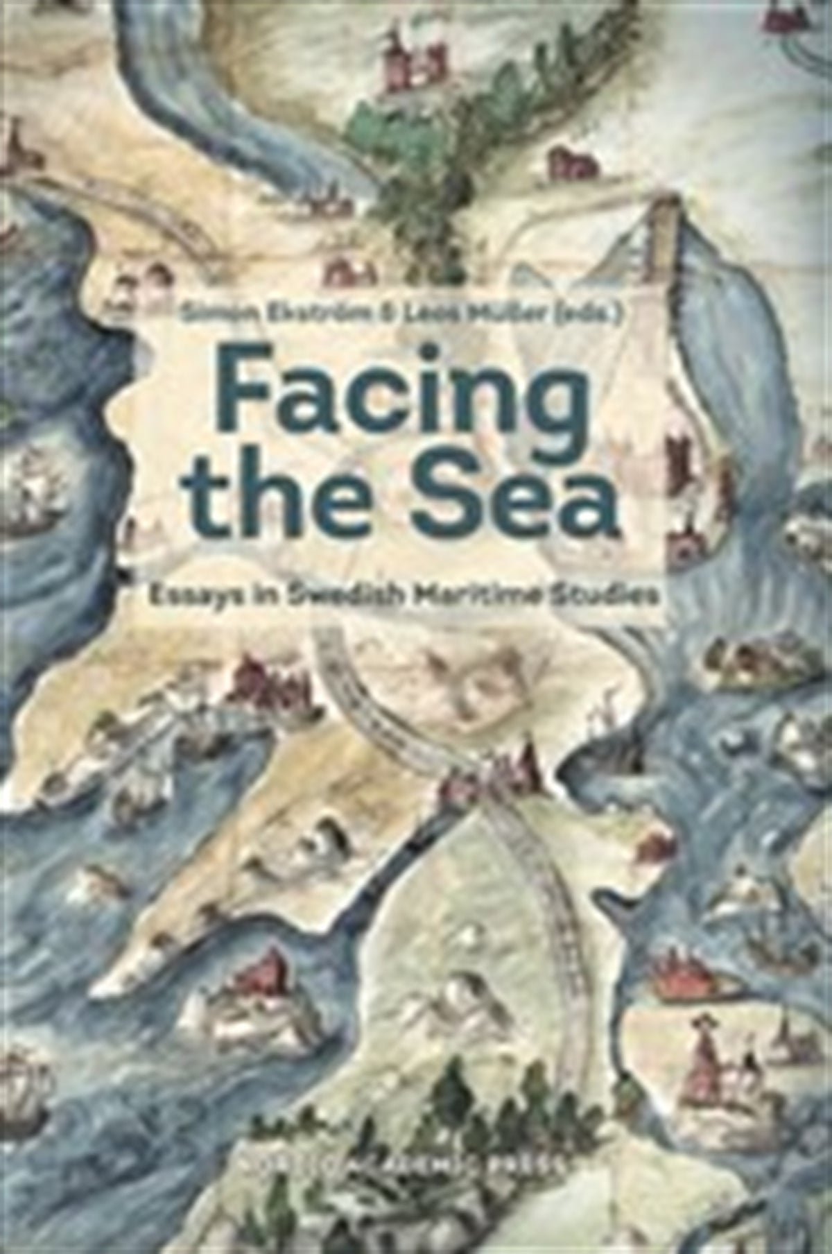 Facing the Sea: Essays in Swedish Maritime Studies – E-bok